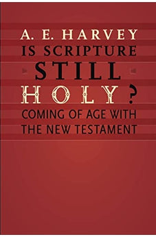 Is Scripture Still Holy?: Coming of Age with the New Testament 9780802868084