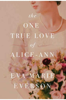 The One True Love of Alice-Ann 9781496415905