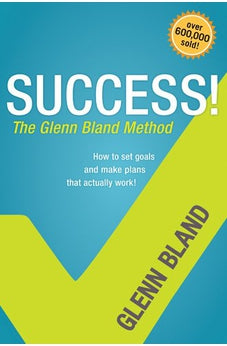 Success! The Glenn Bland Method 9781414336053