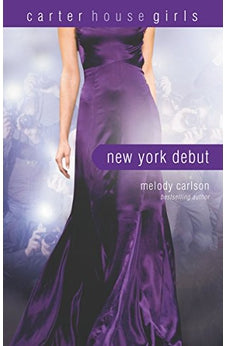 New York Debut (Carter House Girls Book 6) 9780310747796