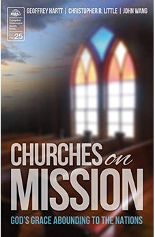 Churches on Mission: God's Grace Abounding to the Nations (Evangelical Missiological Society) 9780878085293
