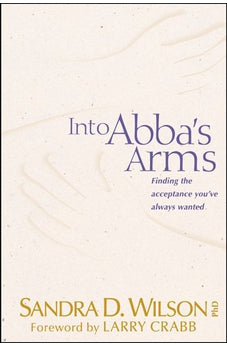 Into Abba's Arms (AACC Library) 9780842324731