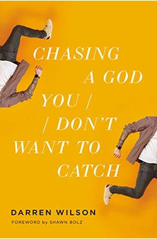 Chasing a God You Don't Want to Catch 9780785233107