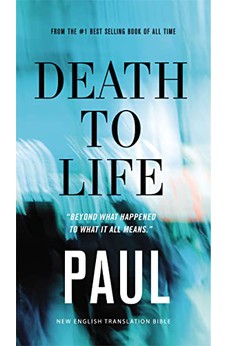 Death to Life, NET Eternity Now New Testament Series, Vol. 4: Paul, Paperback, Comfort Print