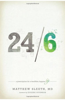 24/6: A Prescription for a Healthier, Happier Life 9781414372280