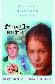 Finally Sure (Laurel Shadrach Book 5) 9780802440396
