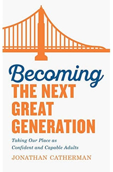 Becoming the Next Great Generation