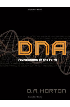DNA: Foundations of the Faith