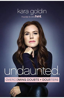 Undaunted: Overcoming Doubts and Doubters