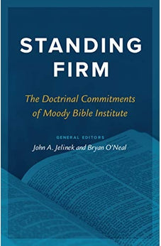 Standing Firm: The Doctrinal Commitments of Moody Bible Institute 9780802419101