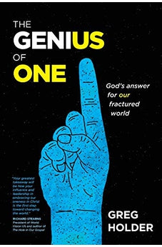 The Genius of One: God's Answer for Our Fractured World 9781631466311