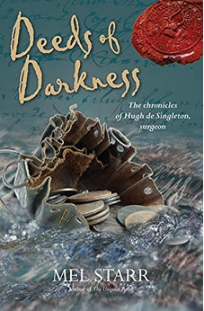 Deeds of Darkness (Chronicles of Hugh de Singleton, Surgeon Book 10) 9781782642459