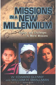 Missions in a New Millennium: Change and Challenges in World Missions 9780825426988