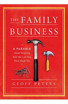 The Family Business: A Parable about Stepping Into the Life You Were Made For