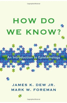 How Do We Know?: An Introduction to Epistemology 9780830840366