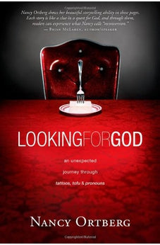 Looking for God: An Unexpected Journey through Tattoos, Tofu, and Pronouns