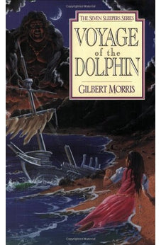 Voyage of the Dolphin (Seven Sleepers Series Book 7) 9780802436870