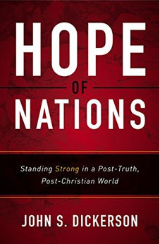 Hope of Nations: Standing Strong in a Post-Truth, Post-Christian World 9780310341932