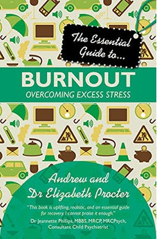 The Essential Guide to Burnout: Overcoming Excess Stress (Essential Guide To... (Lion Hudson))