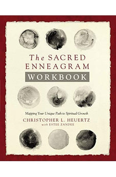 The Sacred Enneagram Workbook: Mapping Your Unique Path to Spiritual Growth 9780310358466