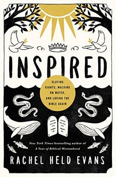 Inspired: Slaying Giants, Walking on Water, and Loving the Bible Again 9780718022310