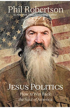 Jesus Politics: How to Win Back the Soul of America 9781400210060