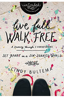 Live Full Walk Free: Set Apart in a Sin-Soaked World (InScribed Collection)