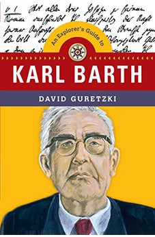 An Explorer's Guide to Karl Barth (Explorer's Guides) 9780830851379