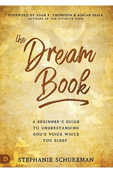 The Dream Book: A Beginner's Guide to Understanding God's Voice While You Sleep 9780768419580