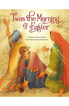 Twas the Morning of Easter 9780310769064