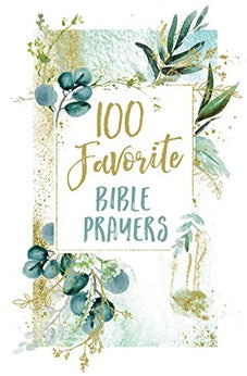 100 Favorite Bible Prayers 9781400217571