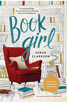 Book Girl: A Journey through the Treasures and Transforming Power of a Reading Life 9781496425805