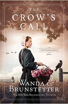 The Crow's Call: Amish Greehouse Mystery - book 1 (Amish Greenhouse Mysteries) 9781643520216