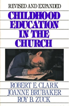 Childhood Education in the Church 9780802412515