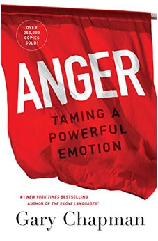 Anger: Taming a Powerful Emotion 9780802413147
