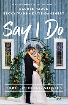 Say I Do: Three Wedding Stories