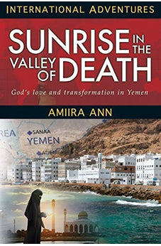 Sunrise in the Valley of Death (International Adventures) 9781576586693