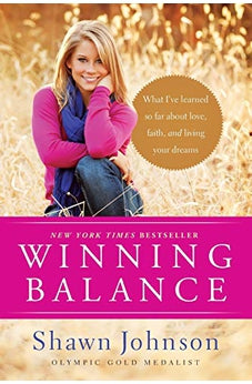 Winning Balance: What I've Learned So Far about Love, Faith, and Living Your Dreams