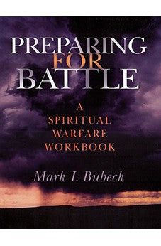 Preparing for Battle: A Spiritual Warfare Workbook
