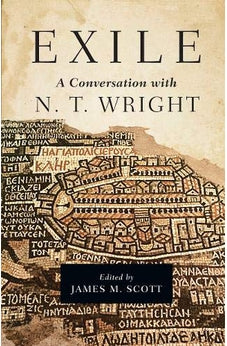Exile: A Conversation with N. T. Wright