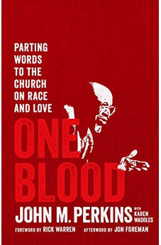 One Blood: Parting Words to the Church on Race and Love 9780802423979