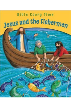 Jesus and the Fishermen (Bible Story Time) 9780745963600