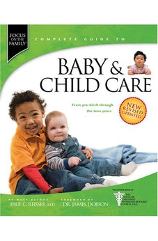 Baby & Child Care: From Pre-Birth through the Teen Years 9781414313054