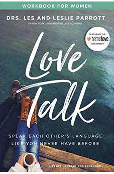 Love Talk Workbook for Women: Speak Each Other's Language Like You Never Have Before 9780310359241