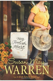 My Foolish Heart (Deep Haven Book 4)