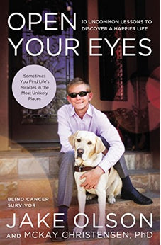 Open Your Eyes: 10 Uncommon Lessons to Discover a Happier Life 9780529102690