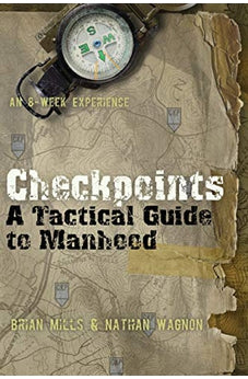 Checkpoints: A Tactical Guide to Manhood 9781612911229