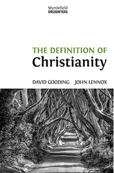 The Definition of Christianity (Myrtlefield Encounters) (Volume 2)