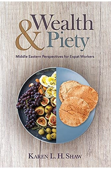 Wealth and Piety: Middle Eastern Perspectives for Expat Workers