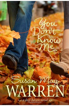 You Don't Know Me (Deep Haven Book 5)